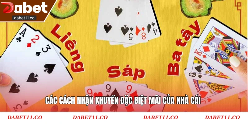 Các cách nhận khuyến đặc biệt mãi của nhà cái 