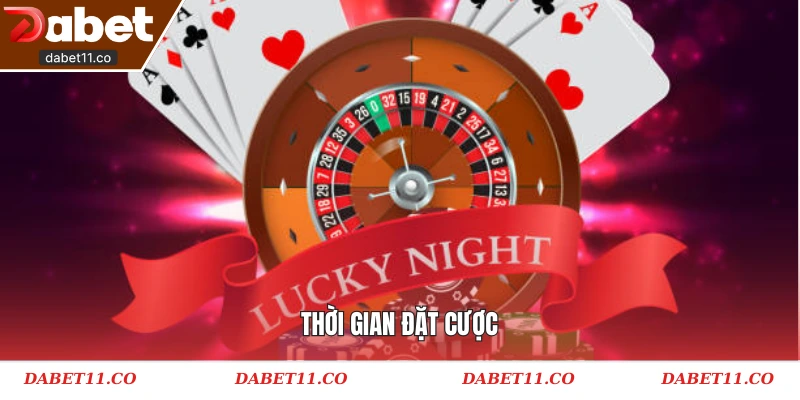 Thời gian đặt cược